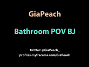 GiaPeach - Bathroom POV BJ